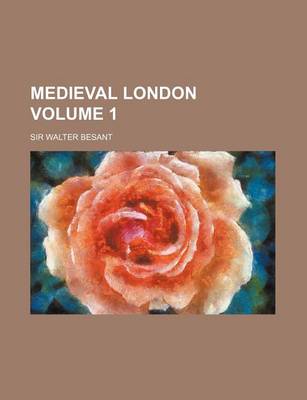 Book cover for Medieval London Volume 1