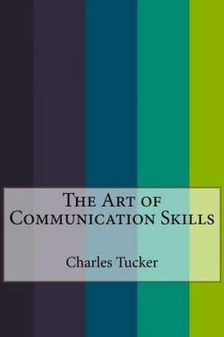 Cover of The Art of Communication Skills