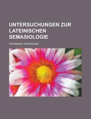 Book cover for Untersuchungen Zur Lateinischen Semasiologie