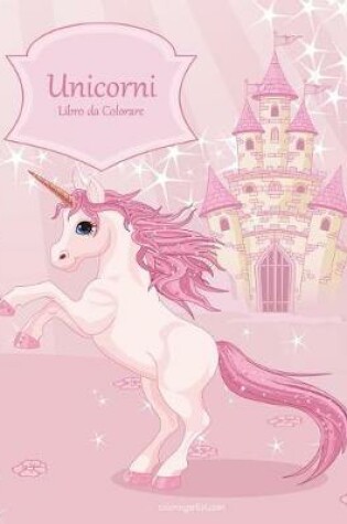 Cover of Unicorni Libro da Colorare 1