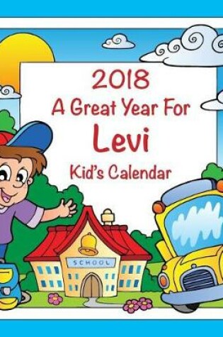 Cover of 2018 - A Great Year for Levi Kid's Calendar