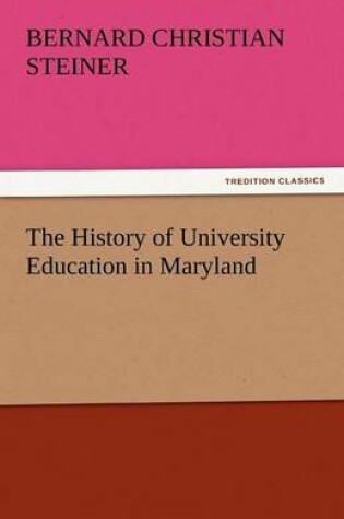 Cover of The History of University Education in Maryland