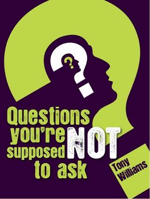 Book cover for Questions You're Not Supposed to Ask