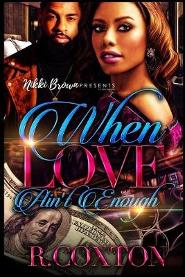 Book cover for When Love Ain't Enough