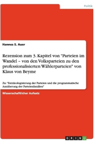 Cover of Rezension zum 3. Kapitel von Parteien im Wandel - von den Volksparteien zu den professionalisierten Wahlerparteien von Klaus von Beyme