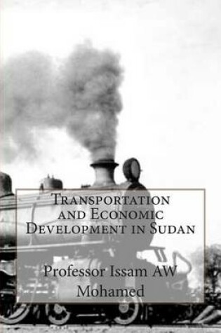 Cover of Transportation and Economic Development in Sudan