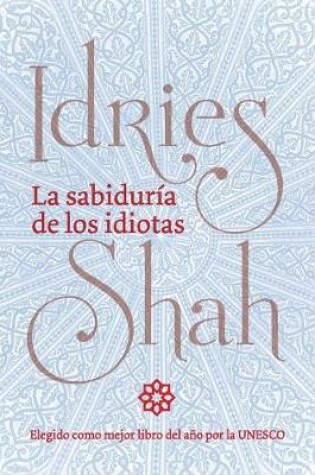 Cover of La sabiduria de los idiotas