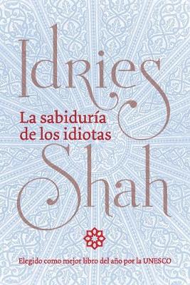 Book cover for La sabiduria de los idiotas