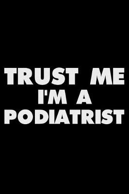 Book cover for Trust Me I'm a Podiatrist