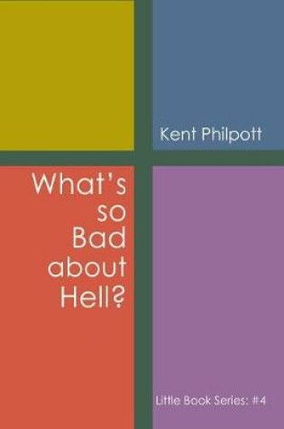 Cover of What's So Bad about Hell?: Little Book Series