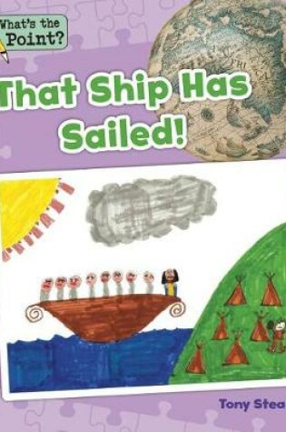 Cover of That Ship Has Sailed!