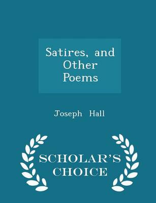 Book cover for Satires, and Other Poems - Scholar's Choice Edition