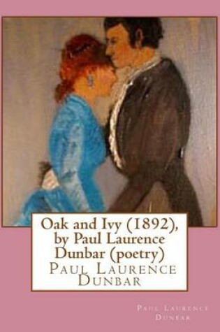 Cover of Oak and Ivy (1892), by Paul Laurence Dunbar (poetry)