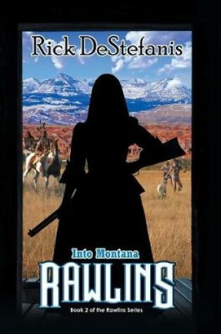 Cover of Rawlins, Into Montana