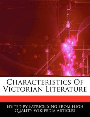 Book cover for Characteristics of Victorian Literature