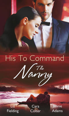 Book cover for His to Command: the Nanny