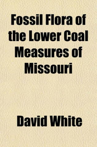 Cover of Fossil Flora of the Lower Coal Measures of Missouri