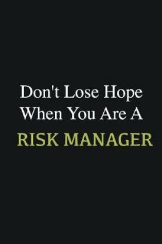 Cover of Don't lose hope when you are a Risk Manager