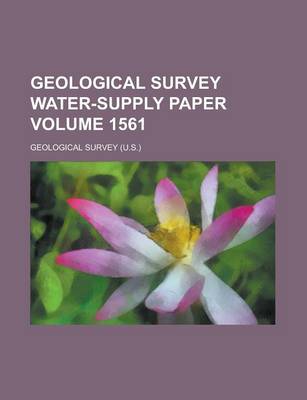 Book cover for Geological Survey Water-Supply Paper Volume 1561