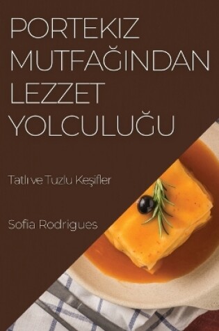 Cover of Portekiz Mutfa&#287;&#305;ndan Lezzet Yolculu&#287;u