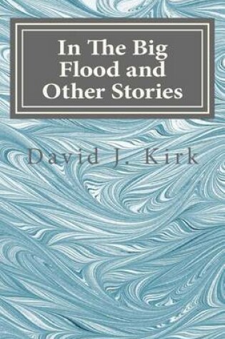 Cover of In The Big Flood and Other Stories