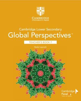 Cover of Cambridge Lower Secondary Global Perspectives Stage 7 Teacher's Book