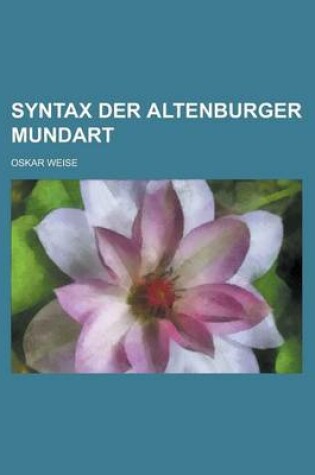 Cover of Syntax Der Altenburger Mundart