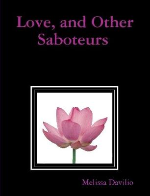 Book cover for Love, and Other Saboteurs