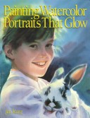 Book cover for Painting Watercolour Portraits That Glow