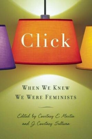 Cover of Click: When We Knew We Were Feminists