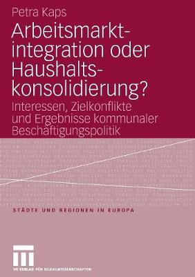 Book cover for Arbeitsmarktintegration Oder Haushaltskonsolidierung?