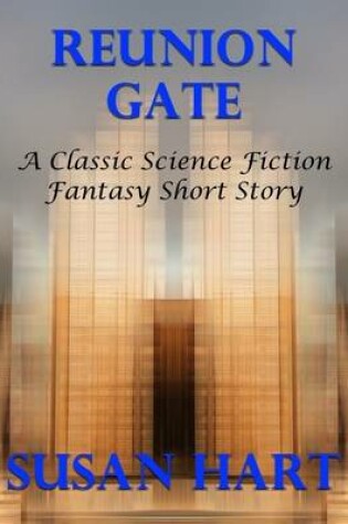 Cover of Reunion Gate: A Classic Science Fiction Fantasy Short Story