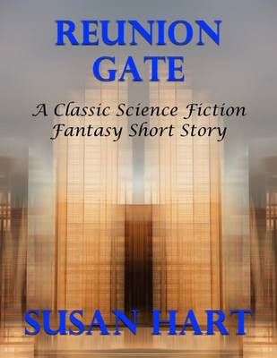 Book cover for Reunion Gate: A Classic Science Fiction Fantasy Short Story