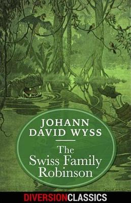 Book cover for The Swiss Family Robinson (Diversion Illustrated Classics)