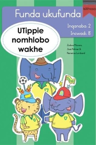 Cover of Funda ukufunda Inqanaba 2 (isiXhosa) 8: UTippie nomhlobo wakhe