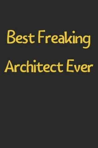 Cover of Best Freaking Architect Ever