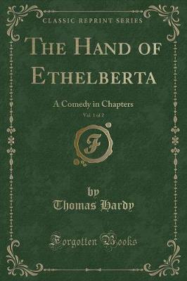 Book cover for The Hand of Ethelberta, Vol. 1 of 2