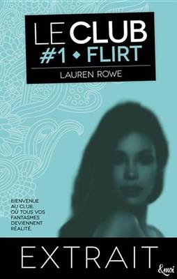 Book cover for Extrait Flirt - Le Club Volume 1