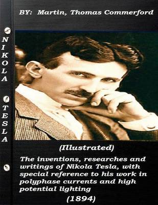 Book cover for The Inventions, Researches and Writings of Nikola Tesla, with Special Reference