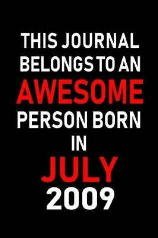 Cover of This Journal belongs to an Awesome Person Born in July 2009