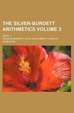 Cover of The Silver-Burdett Arithmetics Volume 3; Book 1-