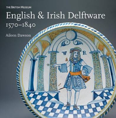 Book cover for English & Irish Delftware:1570-1840