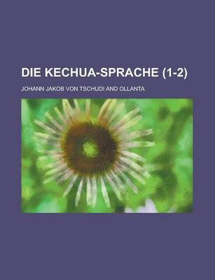 Book cover for Die Kechua-Sprache (1-2)