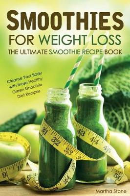 Book cover for Smoothies for Weight Loss - The Ultimate Smoothie Recipe Book