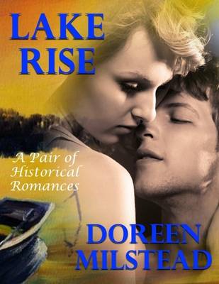 Book cover for Lake Rise: A Pair of Historical Romances