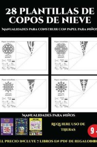 Cover of Manualidades para construir con papel para niños (28 plantillas de copos de nieve 2