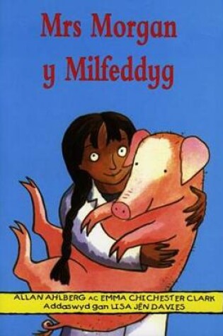 Cover of Cyfres Sbeic ac Eraill - Lefel 3: Mrs Morgan y Milfeddyg
