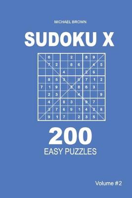 Cover of Sudoku X - 200 Easy Puzzles 9x9 (Volume 2)
