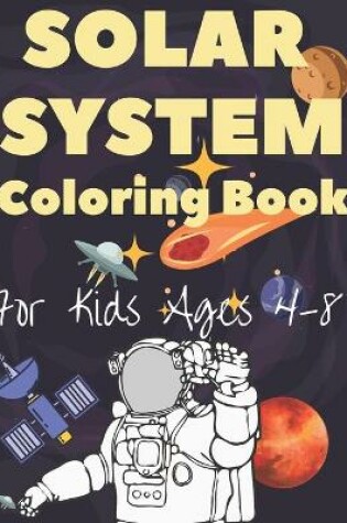 Cover of Solar System Coloring Book For Kids Ages 4-8