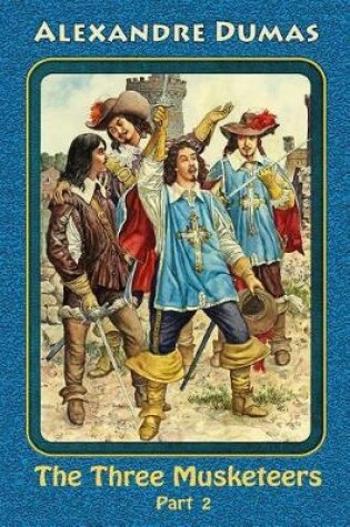 Cover of The Three Musketeers Part 2